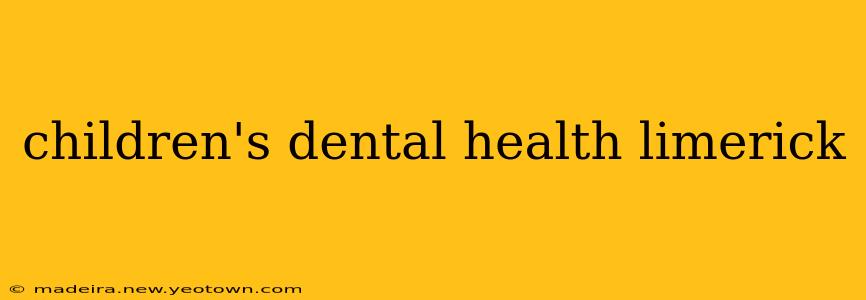 children's dental health limerick