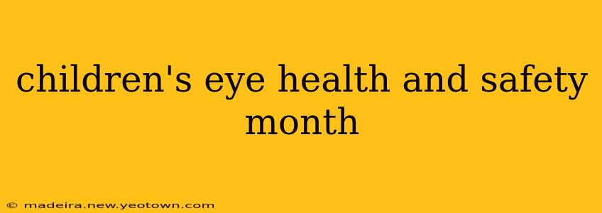 children's eye health and safety month