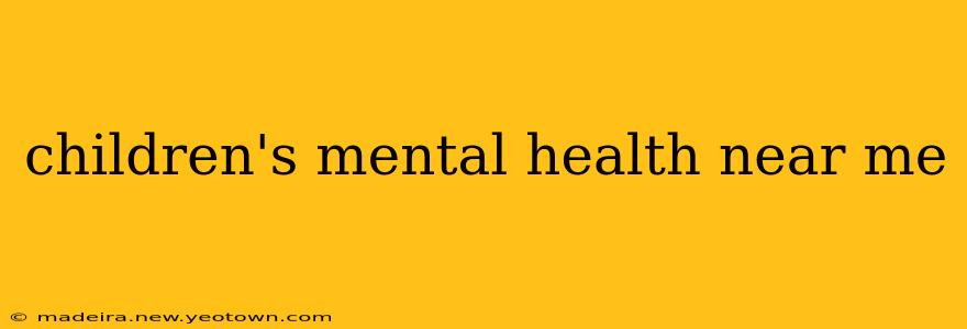 children's mental health near me