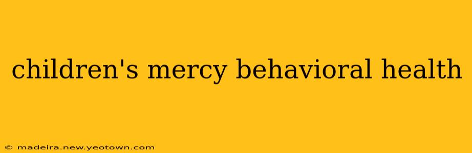 children's mercy behavioral health