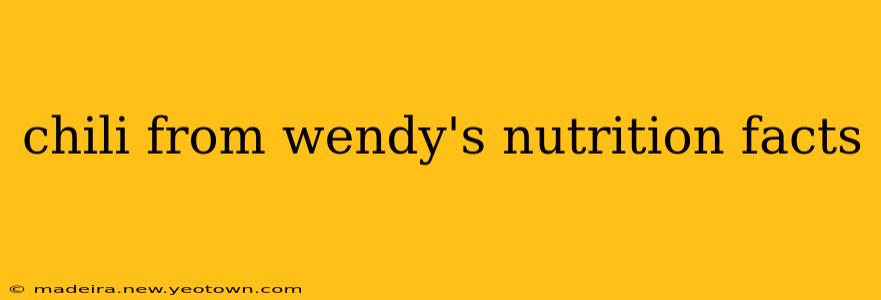 chili from wendy's nutrition facts