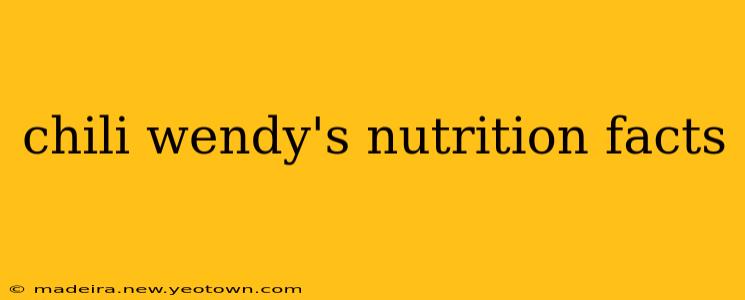 chili wendy's nutrition facts
