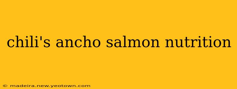 chili's ancho salmon nutrition