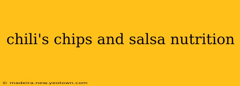 chili's chips and salsa nutrition
