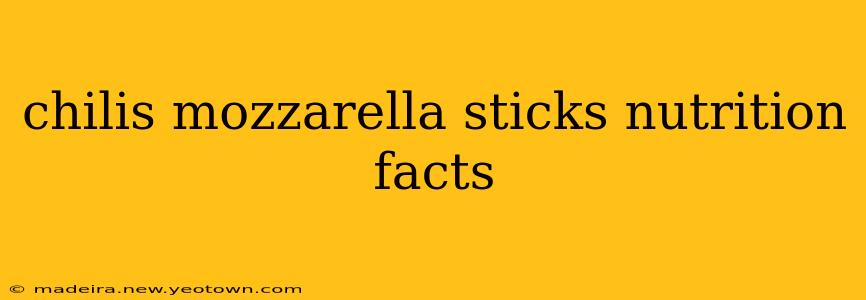 chilis mozzarella sticks nutrition facts