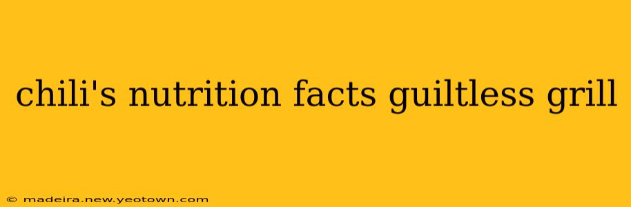 chili's nutrition facts guiltless grill