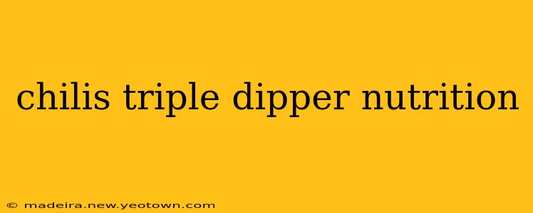 chilis triple dipper nutrition