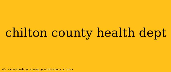 chilton county health dept