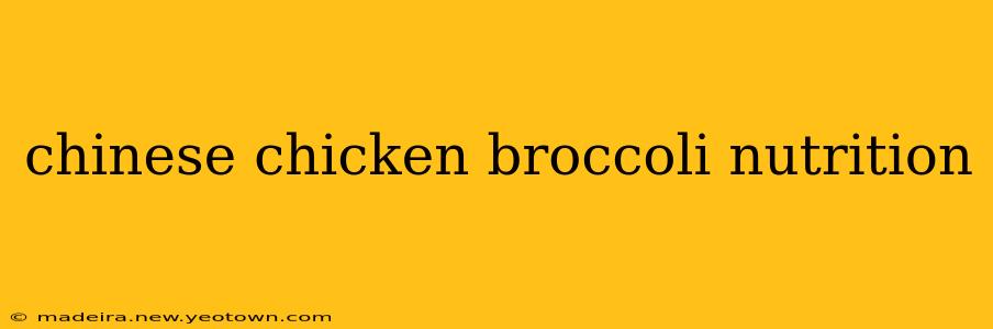 chinese chicken broccoli nutrition