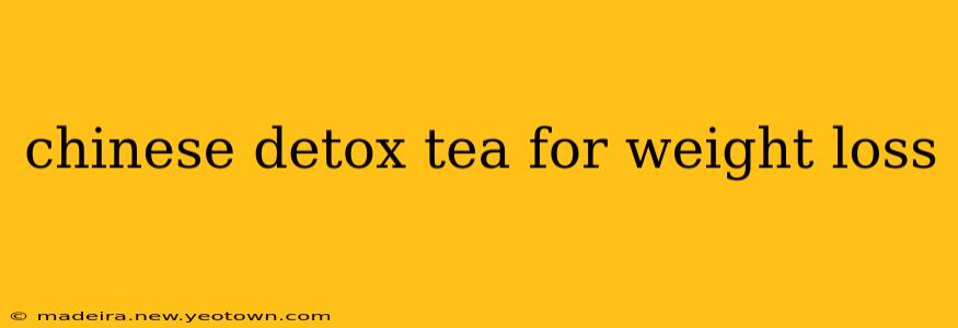 chinese detox tea for weight loss