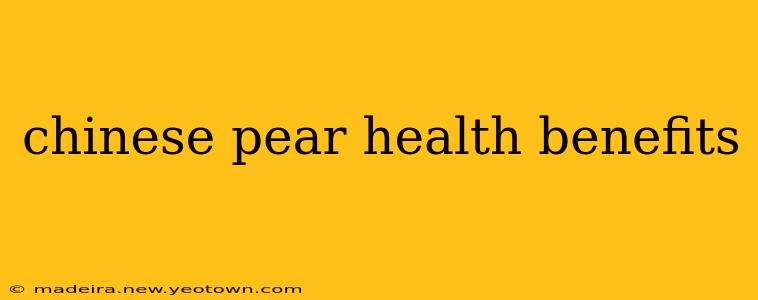 chinese pear health benefits