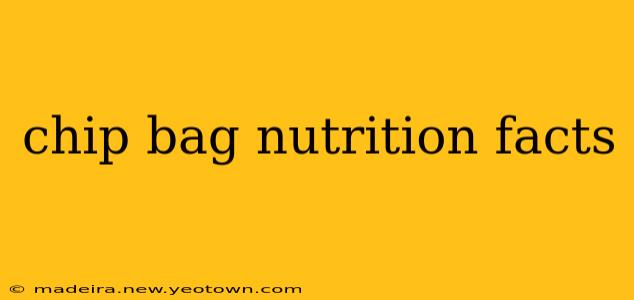 chip bag nutrition facts
