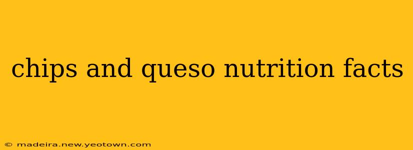 chips and queso nutrition facts
