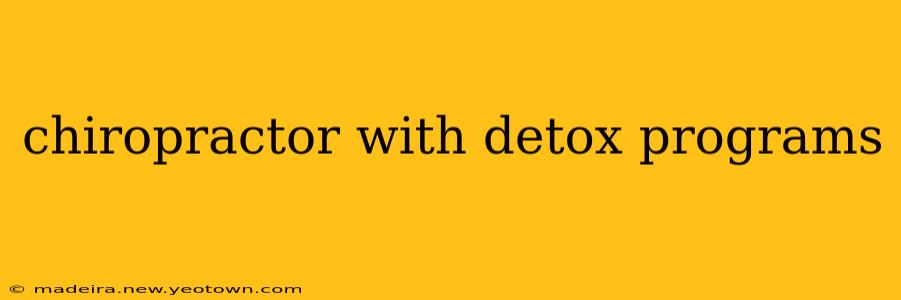 chiropractor with detox programs