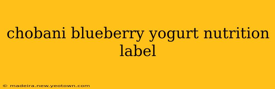 chobani blueberry yogurt nutrition label