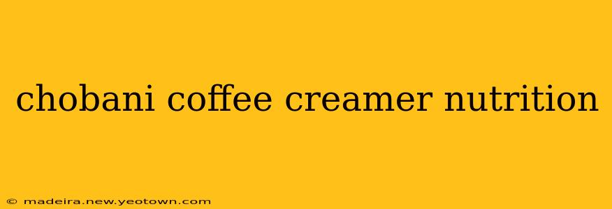 chobani coffee creamer nutrition