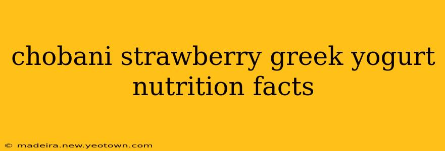chobani strawberry greek yogurt nutrition facts
