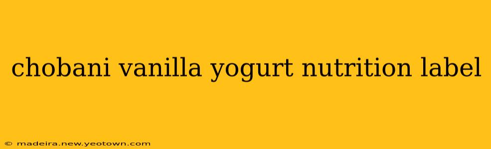 chobani vanilla yogurt nutrition label