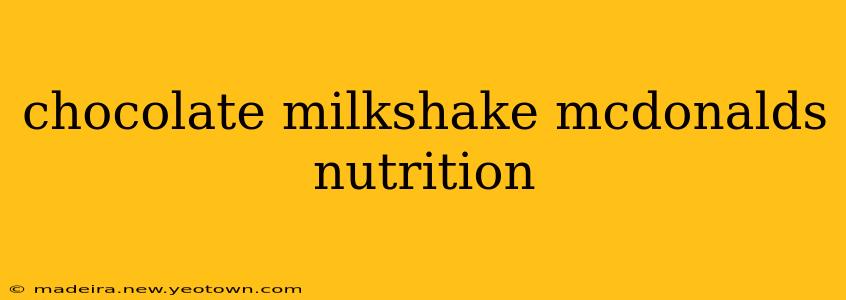 chocolate milkshake mcdonalds nutrition