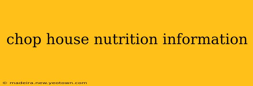 chop house nutrition information