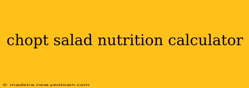 chopt salad nutrition calculator