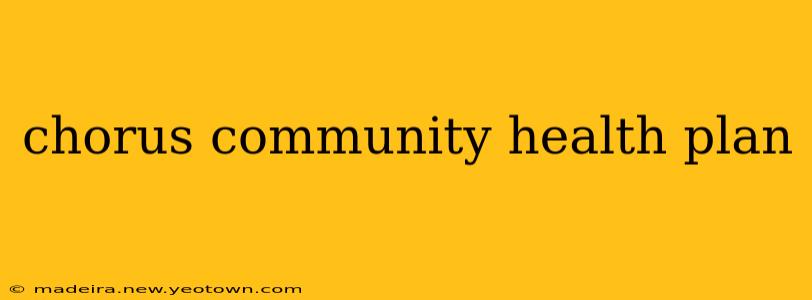 chorus community health plan