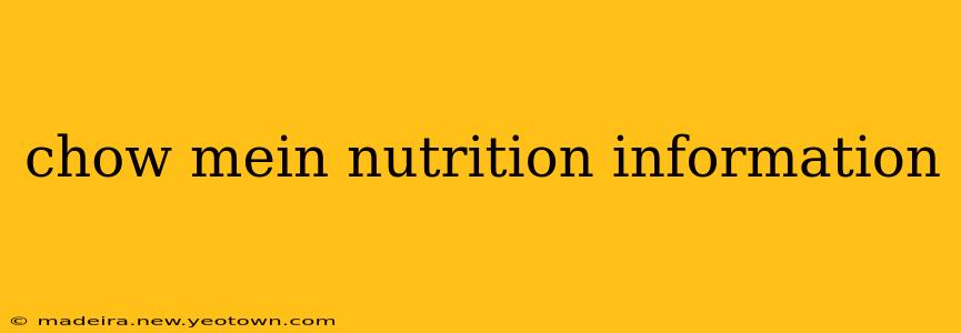 chow mein nutrition information