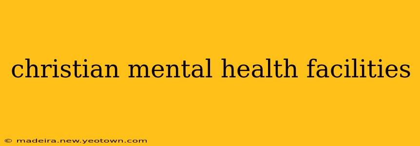 christian mental health facilities