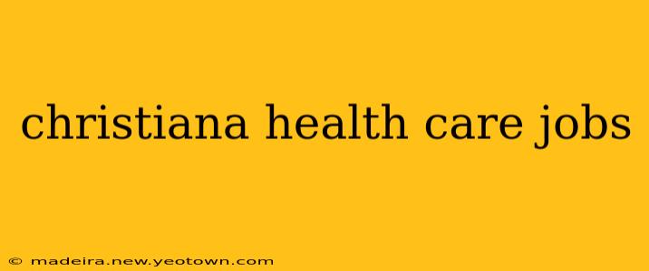 christiana health care jobs