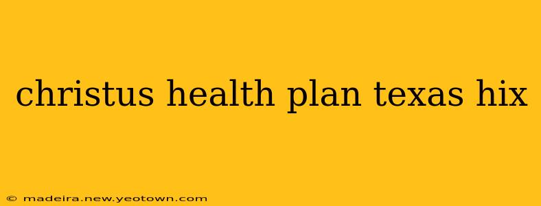 christus health plan texas hix