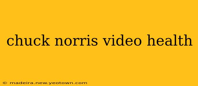 chuck norris video health