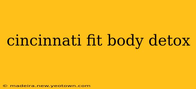 cincinnati fit body detox