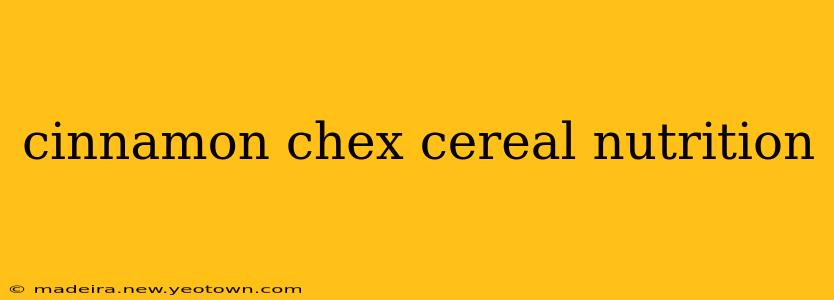 cinnamon chex cereal nutrition