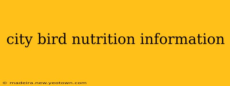 city bird nutrition information
