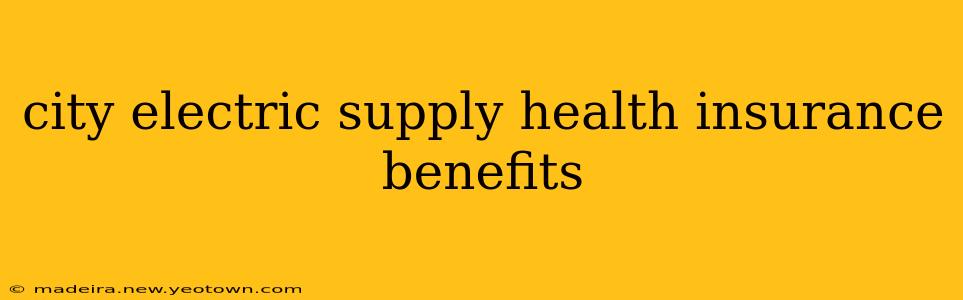 city electric supply health insurance benefits
