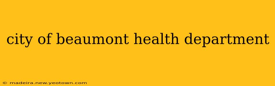 city of beaumont health department