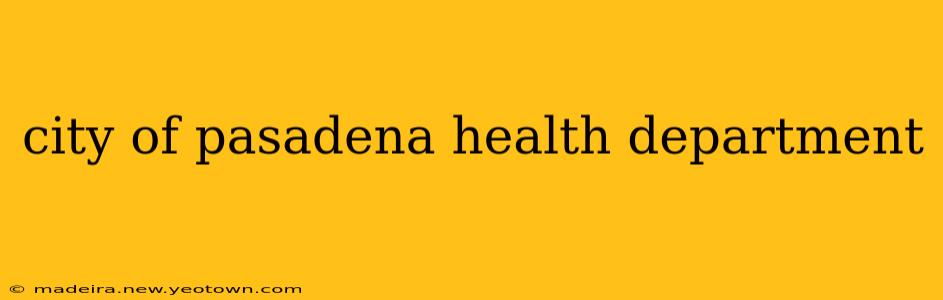 city of pasadena health department