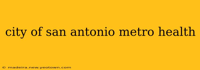 city of san antonio metro health
