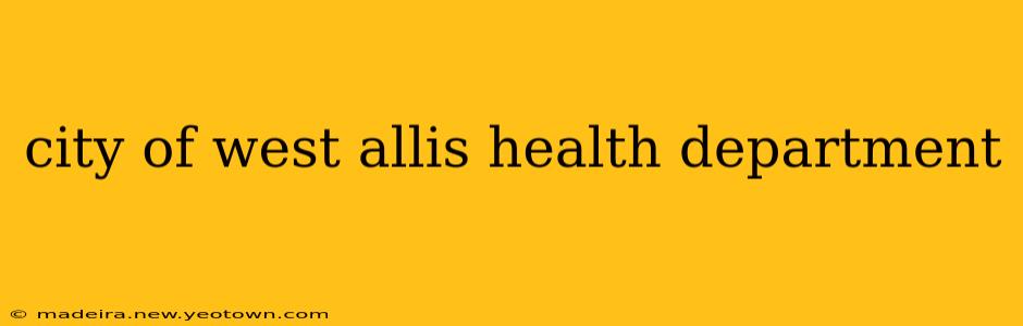 city of west allis health department