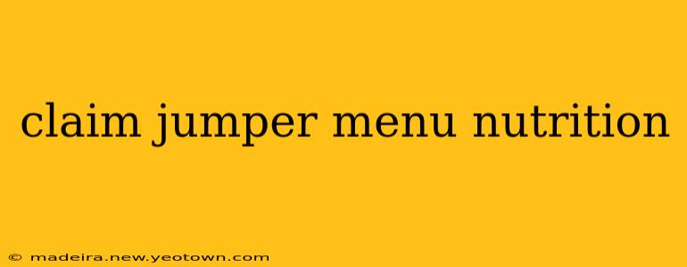 claim jumper menu nutrition