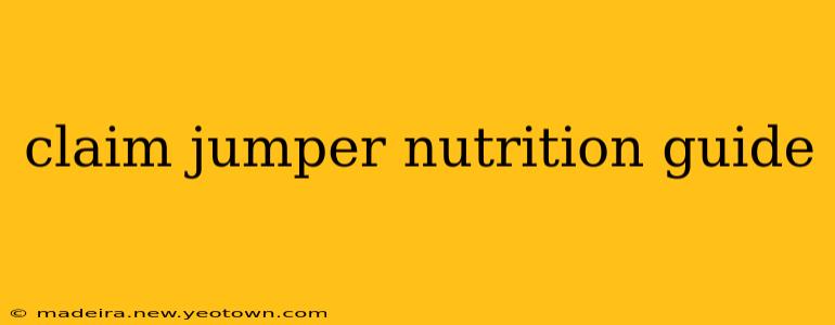claim jumper nutrition guide