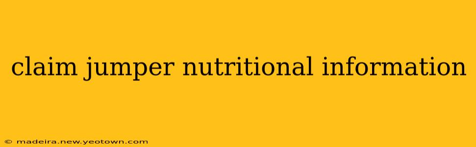 claim jumper nutritional information