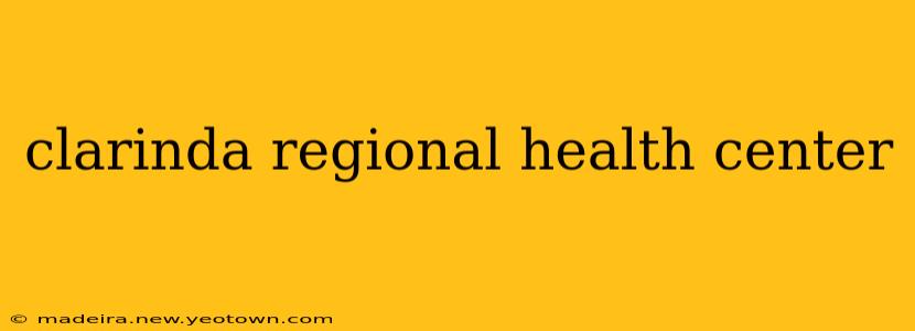 clarinda regional health center