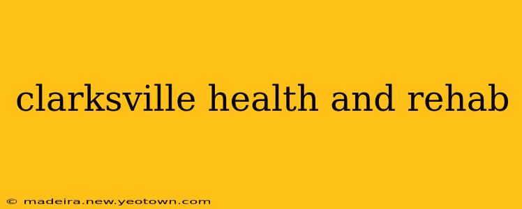 clarksville health and rehab