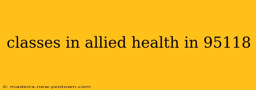 classes in allied health in 95118