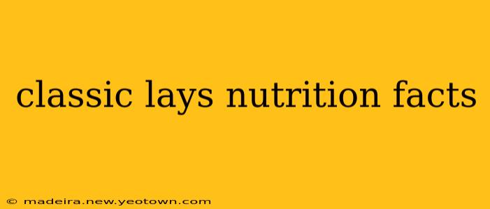 classic lays nutrition facts