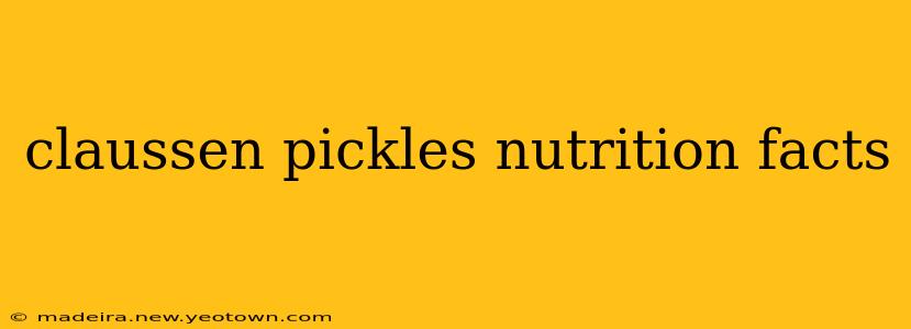 claussen pickles nutrition facts