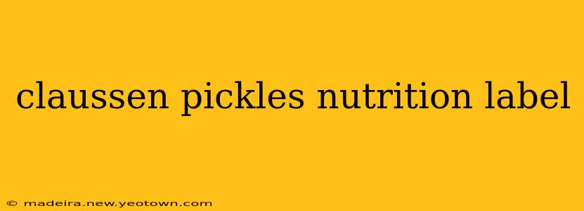 claussen pickles nutrition label