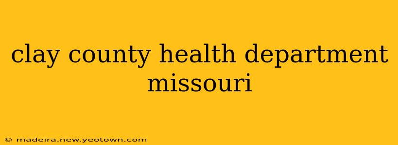clay county health department missouri