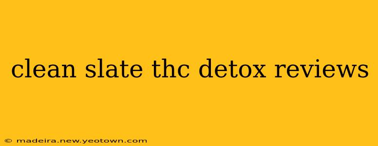 clean slate thc detox reviews